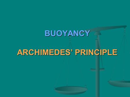 Explain Archimedes Principle as is relates to scuba diving.